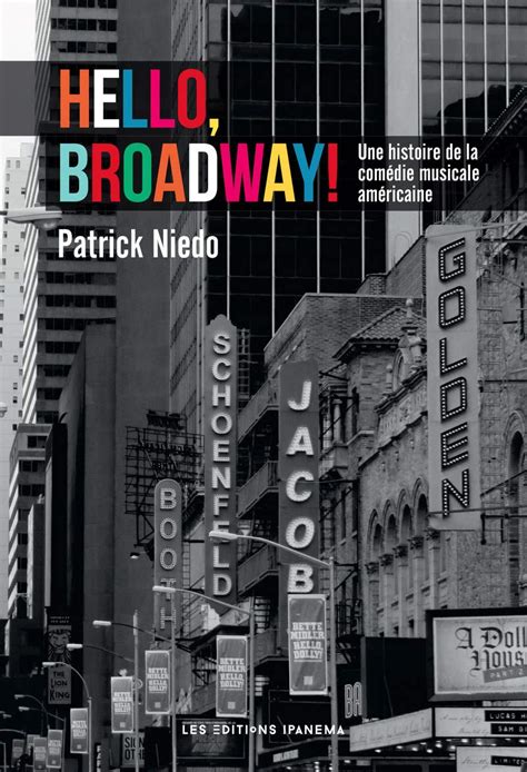 Buy Hello Broadway Une Histoire De La Comedie Musicale