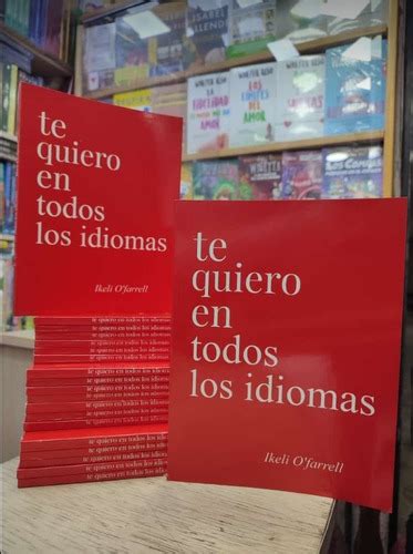 Libro Te Quiero En Todos Los Idiomas Ikeli Ofarrell Cuotas Sin Inter S