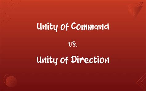 Unity Of Command Vs Unity Of Direction Whats The Difference