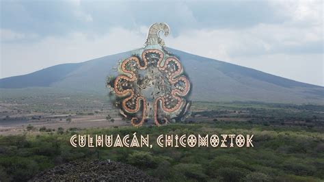 CERRO del CULIACÁN CHICOMOZTOK La MONTAÑA del ORIGEN de los AZTECAS