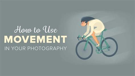 Learn How to Use Movement in Photography to Create Interest