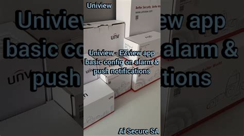 Uniview EZview App Basic Config On Alarm Push Notifications YouTube