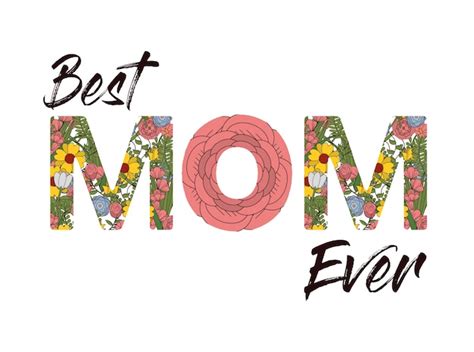 Premium Vector Best Mom Ever Vector Illustration Graphic Design