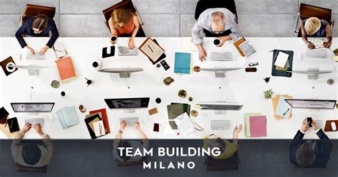 Team Building A Milano Location Dove Organizzare L Attivit