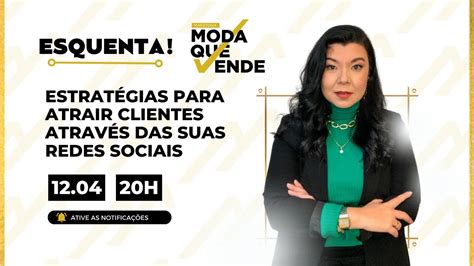 Estrat Gias Para Atrair Clientes Atrav S Das Suas Redes Sociais Youtube