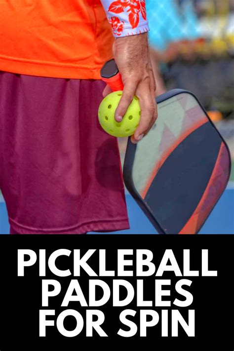 Best Pickleball Paddle For Spin To Improve Your Skill On The Court 2023