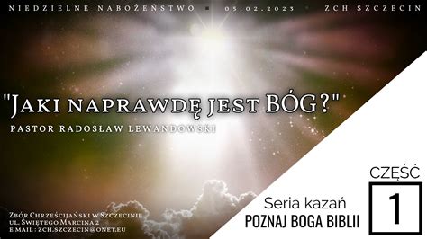 Kazanie Jaki Naprawd Jest B G Pastor Rados Aw