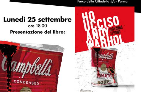 A Lostello In Cittadella Presentazione Del Libro Ho Ucciso Andy Warhol