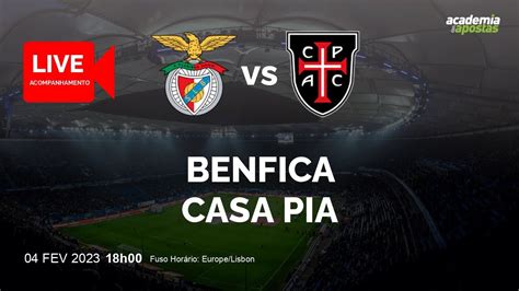 Benfica Vs Casa Pia Liga Portugal Bwin Acompanhamento Ao VIVO