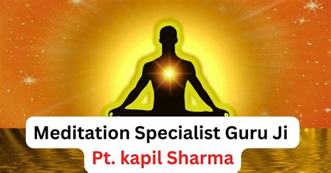 Meditation Guru Pandit Kapil Sharma - Astrology Support