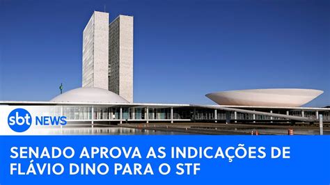 SBT News Na TV Senado Aprova Dino Para O STF E Gonet Para A PGR