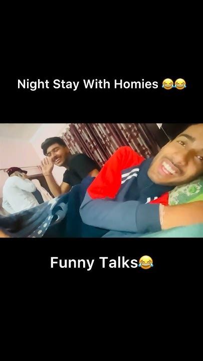 Night Stay With Homies 😂😂 Funny Talks Vlog Shorts Youtube