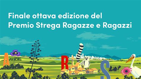 Finale Dellottava Edizione Del Premio Strega Ragazze E Ragazzi YouTube