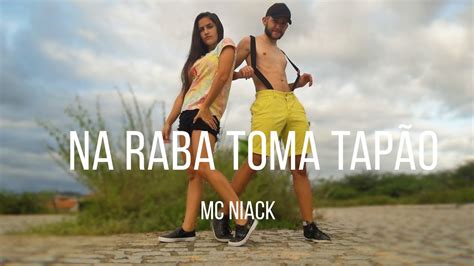 MC Niack Na raba toma tapão coreografia Artdance YouTube