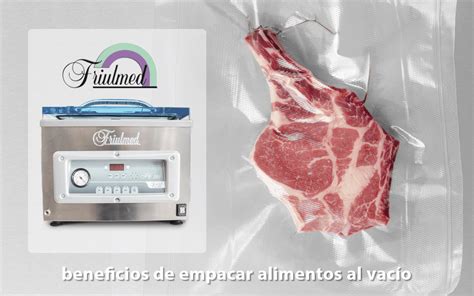 Cuáles son los beneficios de empacar alimentos al vacío Laboratorio