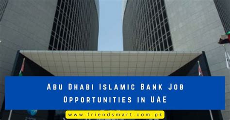 Abu Dhabi Islamic Bank Job Opportunities In Uae