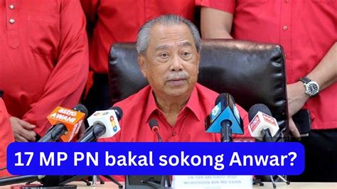 Ahli Parlimen Pn Bakal Sokong Anwar Youtube