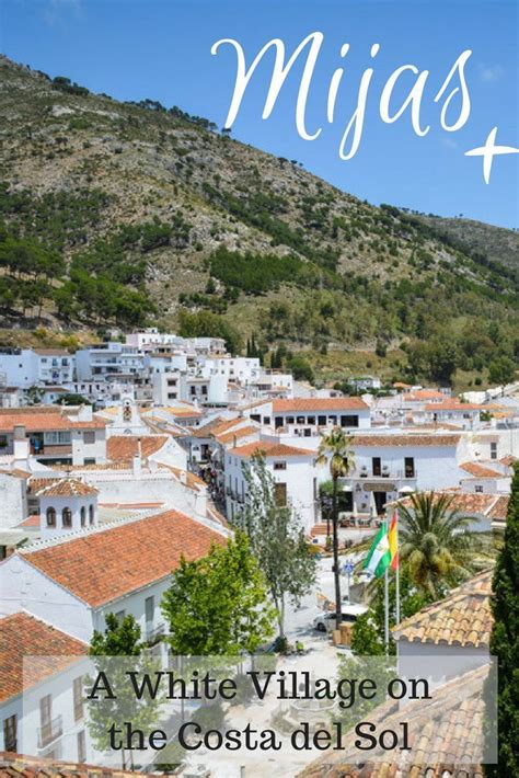 My Attempted Escape To A White Village Named Mijas Travel Blog