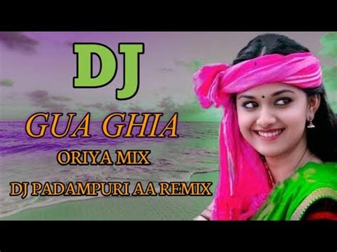 Gua Ghia Gua Ghia Sambalpuri Oriya Ut Dj Remix Song Youtube