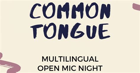 Common Tongue Multilingual Open Mic Our Favourite Places