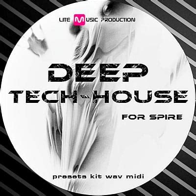 Lite Music Production Deep Tech House Spire Presets Wav Midi