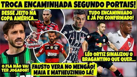 FAUSTO VERA PERTO DO FLA MAIA E MATHEUZINHO NO CORINTHIANS LÉO ORTIZ