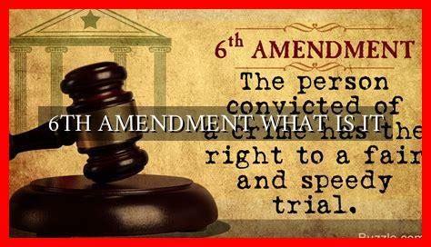 6TH AMENDMENT WHAT IS IT Wadaef