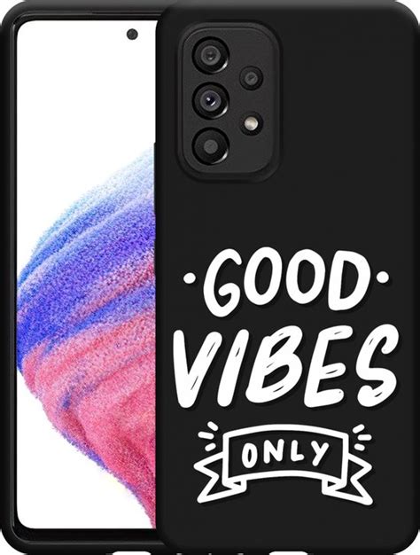 Cazy Hoesje Zwart Geschikt Voor Samsung Galaxy A53 Good Vibes Wit Bol