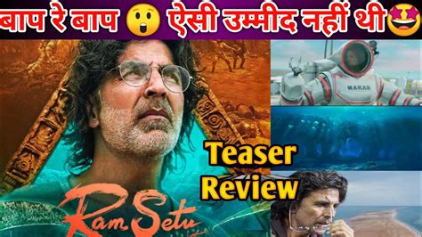 Ram Setu Teaser Review Akshay Kumar Jacquline Fernandiz Nusrat