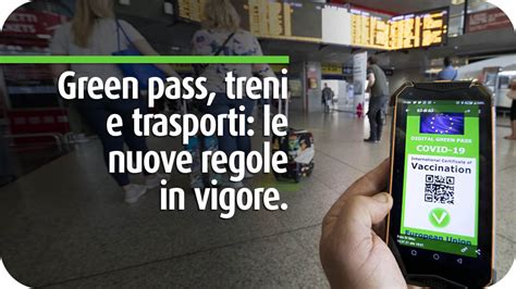 Green Pass Treni E Trasporti Le Nuove Regole In Vigore Eurofin