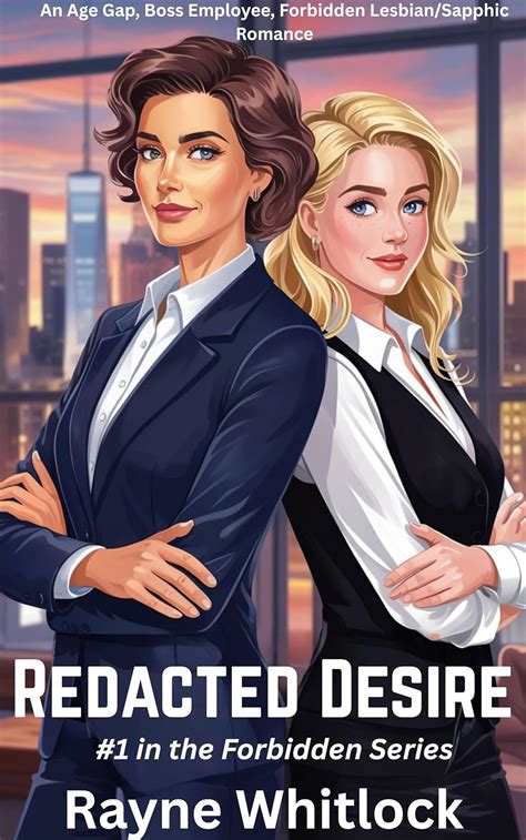 Redacted Desire An Age Gap Boss Employee Forbidden Lesbian Sapphic Romance The Forbidden