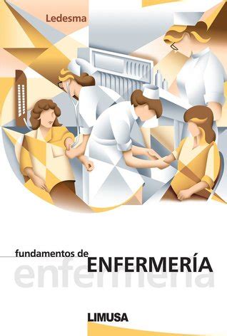 Fundamentos de enfermería Nursing Fundamentals by María del Carmen