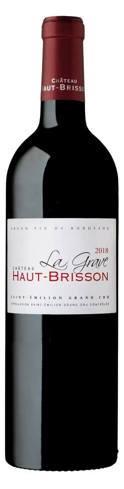 Chateau Haut Brisson Lagrave 2018 Grand Cru Saint Emilion AOC 0 75 L