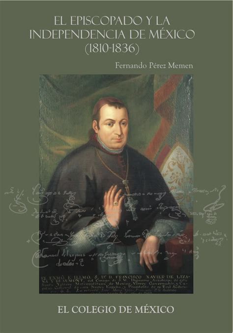 El Episcopado Y La Independencia De M Xico Direcci N De