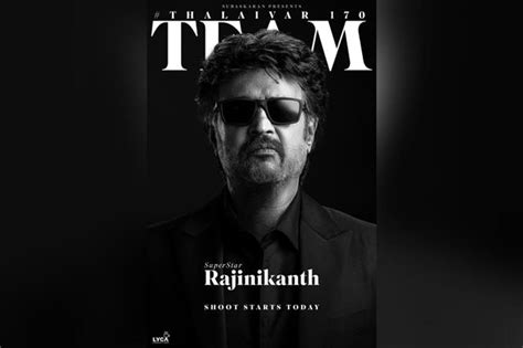 Thalaivar 170: Shooting of Rajinikanth's next begins! Tamil Movie ...