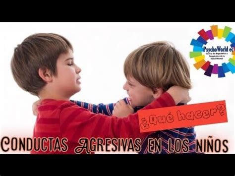 Niños con conductas agresivas Qué hacer YouTube