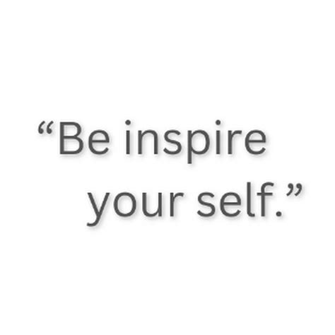 Be Inspire Yourself Youtube