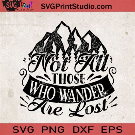 Not All Those Who Wander Are Lost Svg Camping Svg Camper Svg