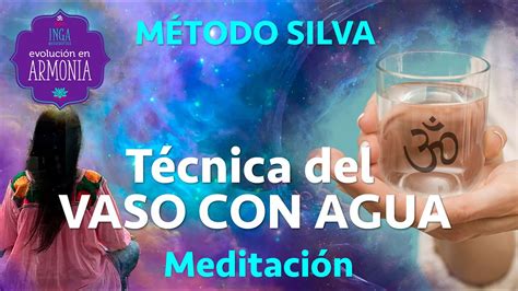 M Todo Silva Vaso Con Agua Meditaci N Para Solucionar Cualquier