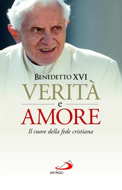 Libri Benedetto Xvi Joseph Ratzinger Verita E Amore