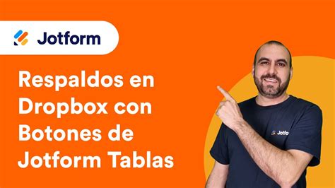 Respaldos En Dropbox Desde Jotform Tables Con Botones YouTube