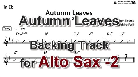 Autumn Leaves Backing Track With Sheet Music For Alto Sax Take 2 Youtube