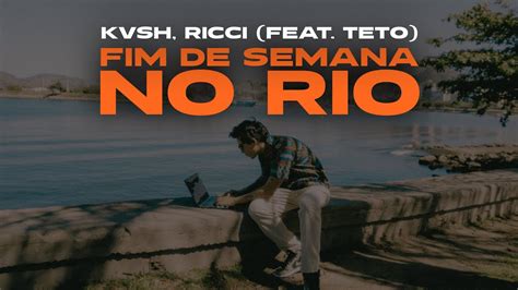 Kvsh Ricci Fim De Semana No Rio Feat Teto Road Video Youtube