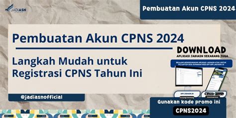 Pembuatan Akun CPNS 2024 Langkah Mudah Untuk