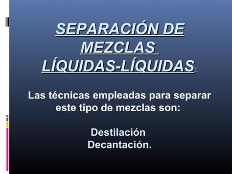 Metodos Fisicos Para Separación De Mezclas Ppt