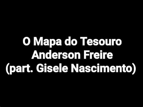 O Mapa Do Tesouro Anderson Freire Part Gisele Nascimento Playback