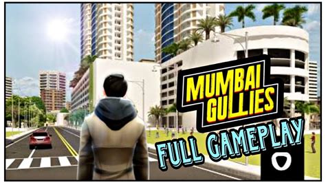 Mumbai Gullies Full Gameplay Reavel Mumbai Gullies Indian Open World