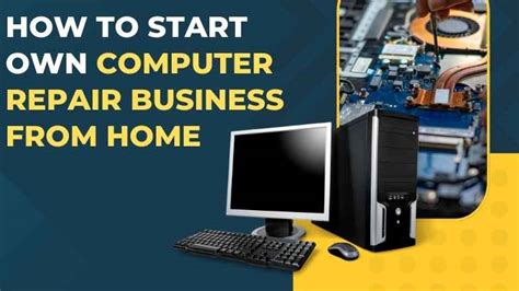 start  computer repair business  home