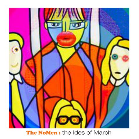 The Ides of March | The NoMen