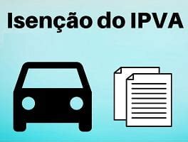 Isenção no IPVA 2025 para PCD e Doenças Graves IPVA 2025